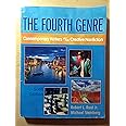 Fourth Genre, The: Contemporary Writers of/on Creative Nonfiction