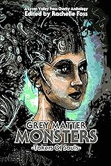 Grey Matter Monsters: Takers of Souls Kindle Edition