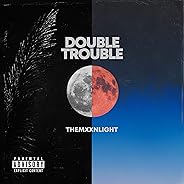 DOUBLE TROUBLE [Explicit]