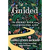 Guided: The Secret Path to an Illuminated Life (The Path of Light Series)