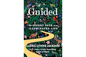 Guided: The Secret Path to an Illuminated Life