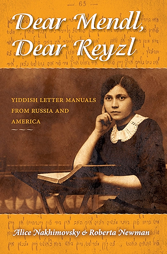 Download Dear Mendl, Dear Reyzl: Yiddish Letter Manuals from Russia and America (English Edition) PDF