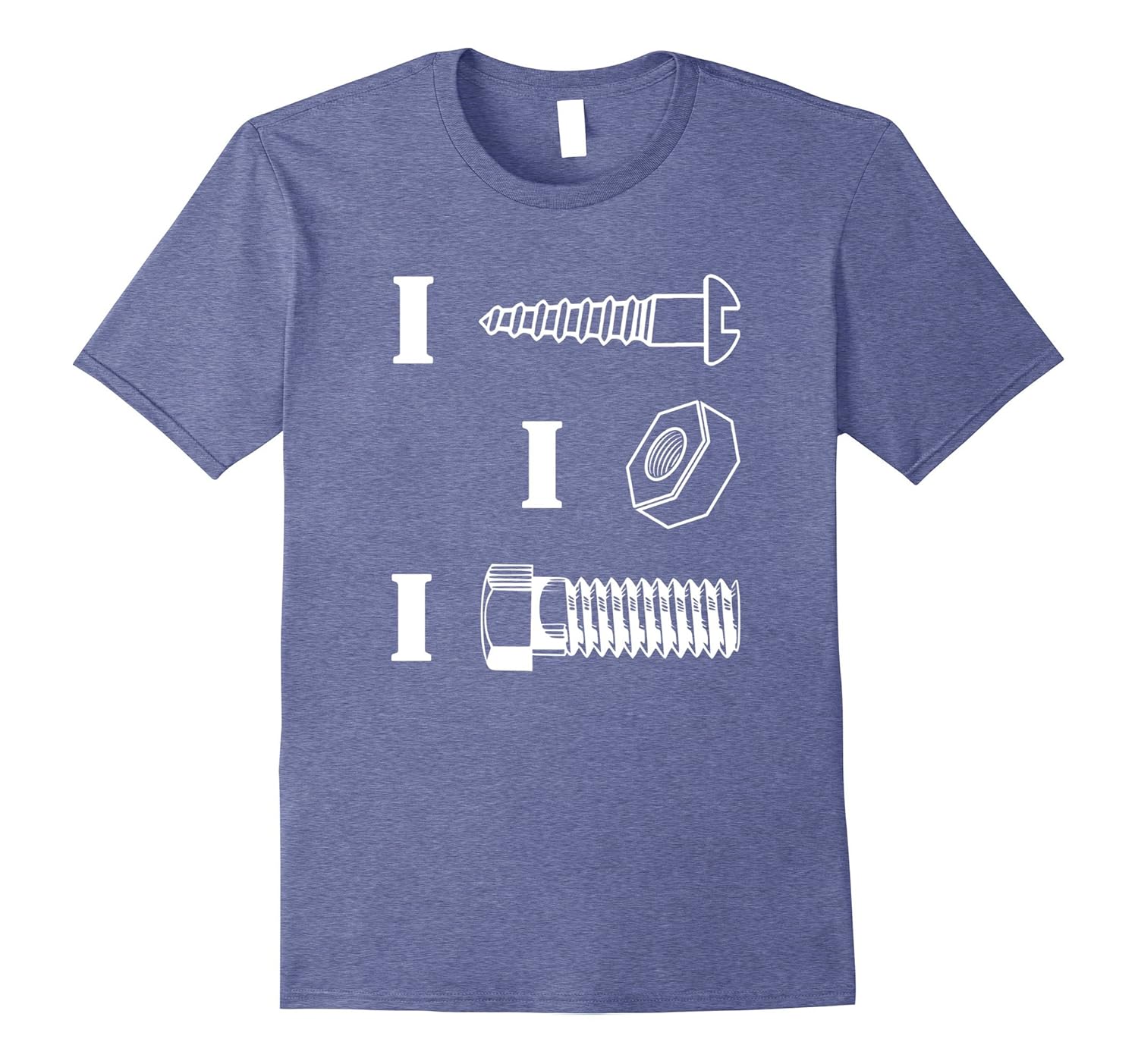 I screw I nut I bolt funny TshirtRT Rateeshirt