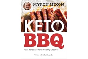 Myron Mixon: Keto BBQ: Real Barbecue for a Healthy Lifestyle