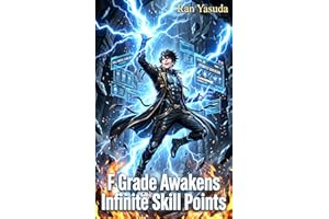 F Grade Awakens Infinite Skill Points: A LitRPG System Progression Fantasy (Book 2)