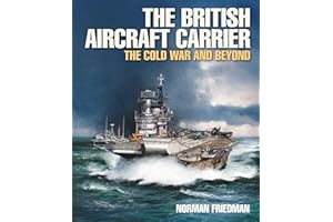 The British Aircraft Carrier: The Cold War and Beyond