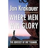 Where Men Win Glory: The Odyssey of Pat Tillman