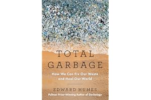 Total Garbage: How We Can Fix Our Waste and Heal Our World