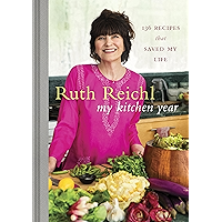 My Kitchen Year: 136 Recipes That Saved My Life: A Cookbook book cover My Kitchen Year: 136 Recipes That Saved My Life: A Cookbook book cover