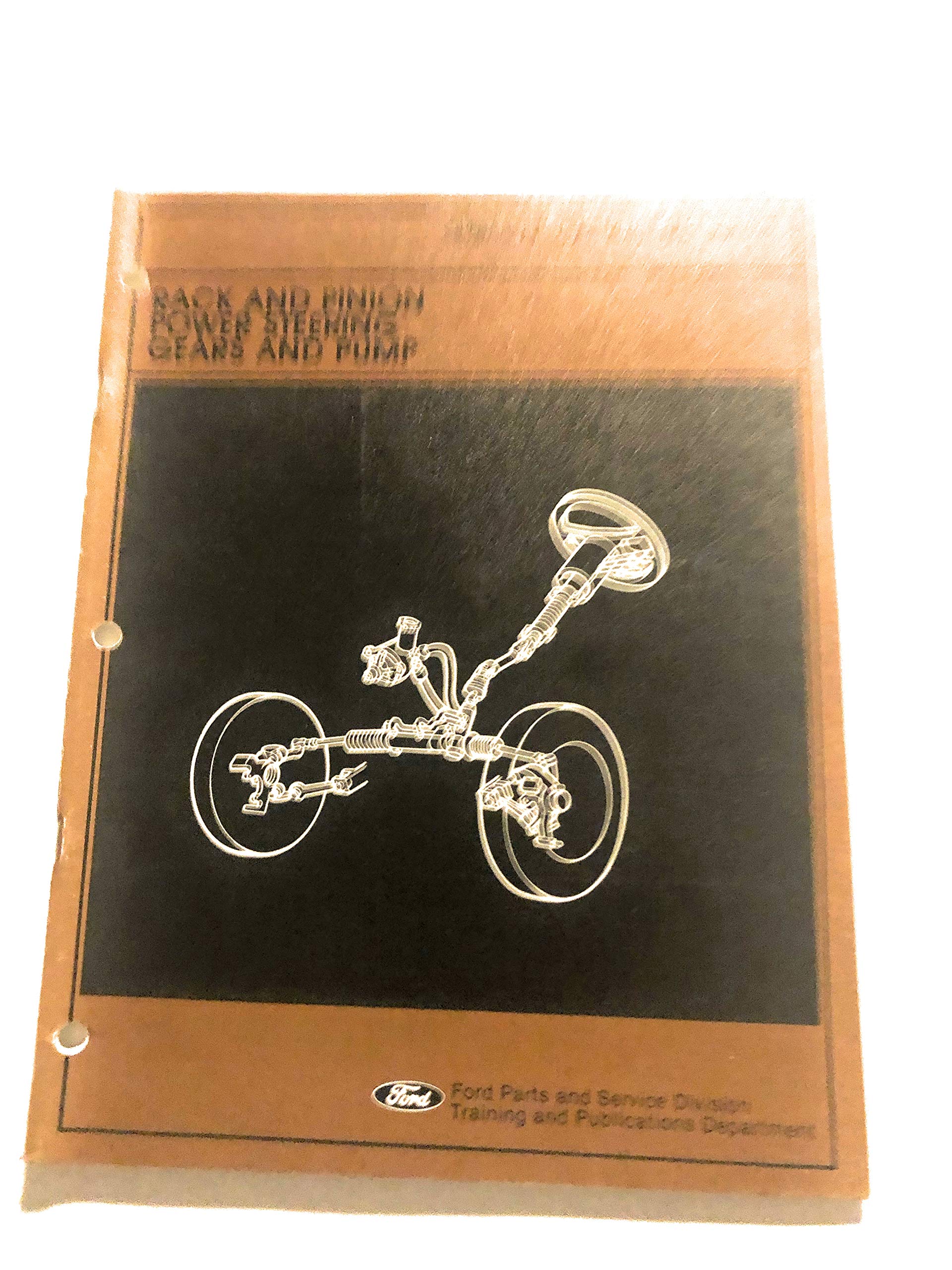 Rack And Pinion Power Steering Gears And Pump Operation Diagnosis And Service Ford Parts And Service Division Training Pub Amazon Com Books