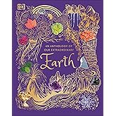 An Anthology of Our Extraordinary Earth (DK Children's Anthologies)