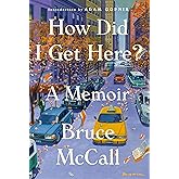 How Did I Get Here?: A Memoir