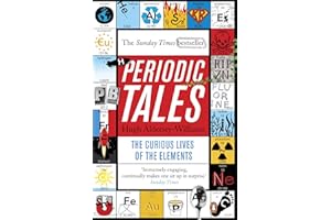 Periodic Tales: The Curious Lives of the Elements