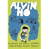 Alvin Ho: Allergic to Girls, School, and Other Scary Things