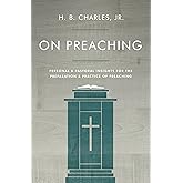 On Preaching: Personal &amp; Pastoral Insights for the Preparation &amp; Practice of Preaching