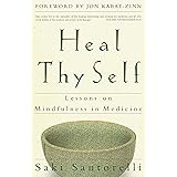 Heal Thy Self: Lessons on Mindfulness in Medicine