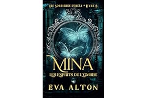 Mina - Les Esprits de L'Ombre: Fantasy romantique et suspense avec sorcières, vampires et créatures féeriques (Les Sorcières 