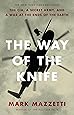The Way of the Knife: The CIA, a Secret Army, and a War at the Ends of the Earth
