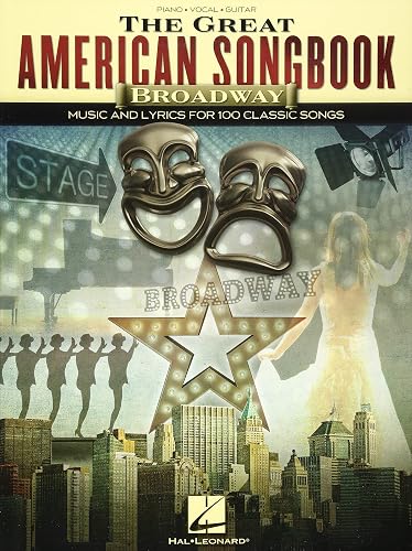Download The Great American Songbook Broadway: Music and Lyrics for 100 Classic Songs: Piano, Vocal, Guitar PDF