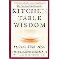 Kitchen Table Wisdom: Rachel Naomi Remen: 0710261012505: Amazon.com: Books