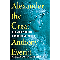 Alexander the Great: His Life and His Mysterious Death book cover Alexander the Great: His Life and His Mysterious Death book cover