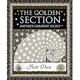 The Golden Section: Nature's Greatest Secret (Wooden Books)
