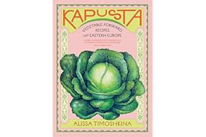 Kapusta: Vegetable-Forward Recipes from Eastern Europe