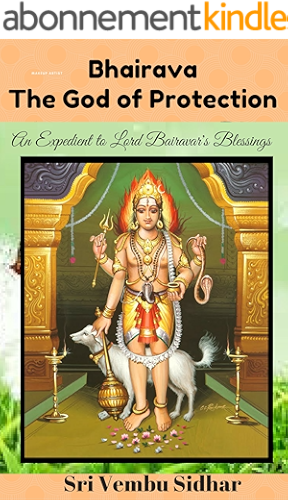 Download Bhairava - The God of Protection: An Expedient to Lord Bairavar's Blessings (English Edition) PDF