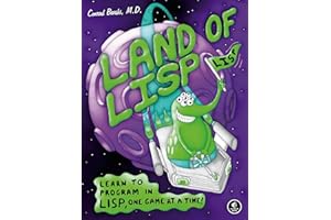 Land of Lisp: Learn to Program in Lisp, One Game at a Time!