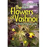 The Flowers of Vashnoi: Vorkosigan Saga (Miles Vorkosigan Novellas)