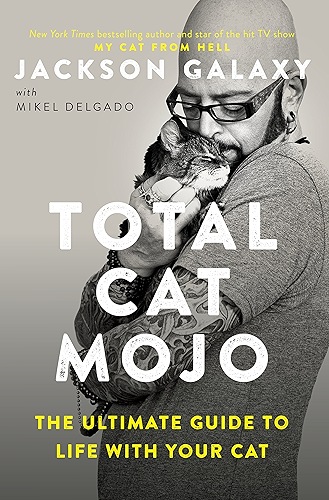 Download Total Cat Mojo: The Ultimate Guide to Life with Your Cat (English Edition) PDF