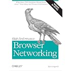 High Performance Browser Networking: What every web developer should know about networking and web performance