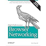 High Performance Browser Networking: What every web developer should know about networking and web performance