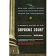 A People's History of the Supreme Court: The Men and Women Whose Cases and Decisions Have Shaped Our Constitution: Revised Ed