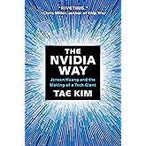 The Nvidia Way: Jensen Huang and the Making of a Tech Giant