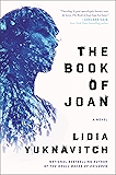 The Book of Joan: A Novel