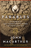 Parables: The Mysteries of God's Kingdom Revealed Through the Stories Jesus Told