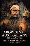 Aboriginal Australians: A History Since 1788
