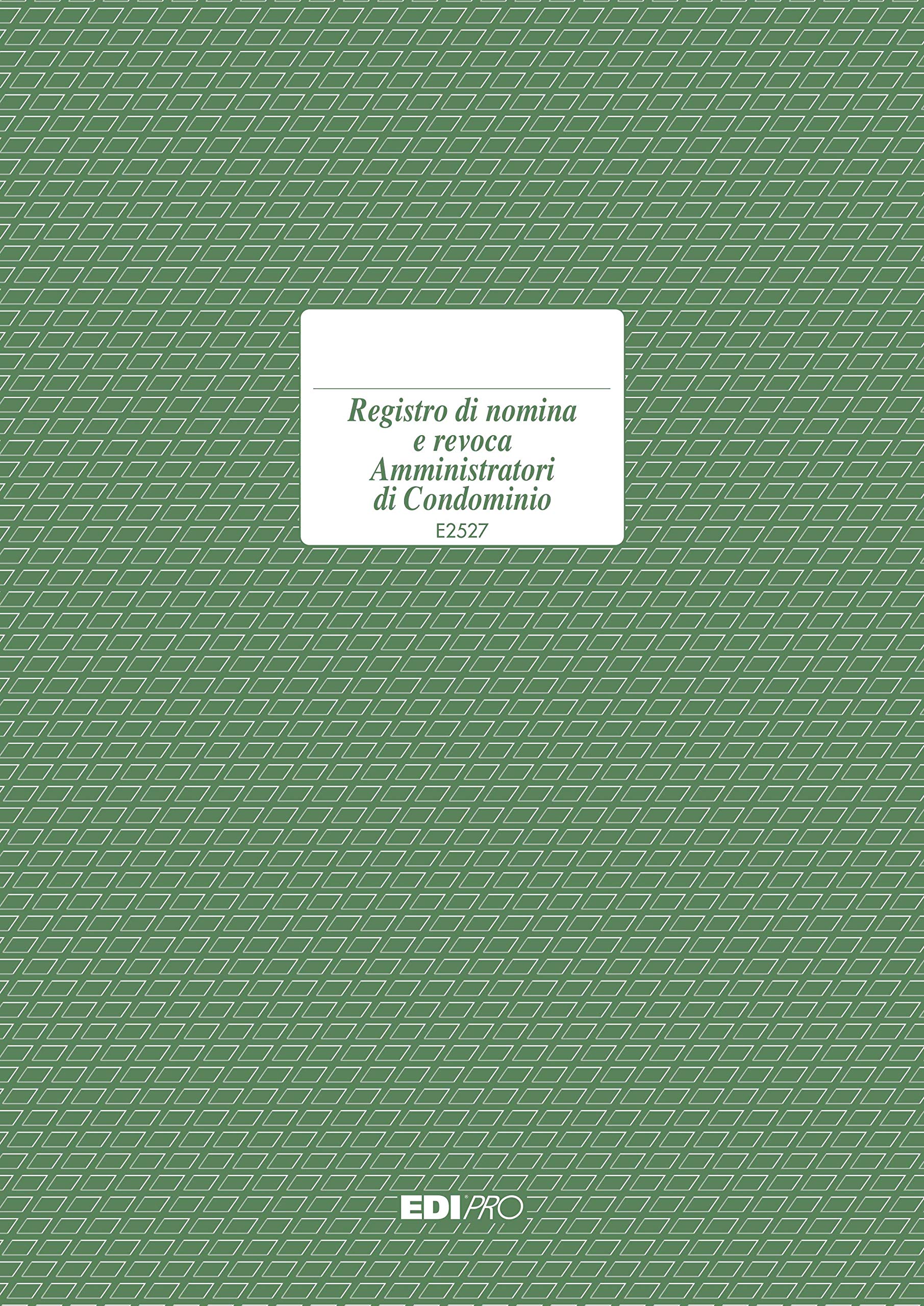 EDIPRO - E2527 - Register of appointment and revocation of administrators 16 pages f.to 29,7x21
