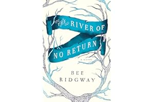 The River of No Return: A Novel