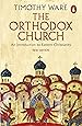 The Orthodox Church: An Introduction to Eastern Christianity
