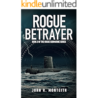 Rogue Betrayer: A Military Thriller (Rogue Submarine Book 2) book cover
