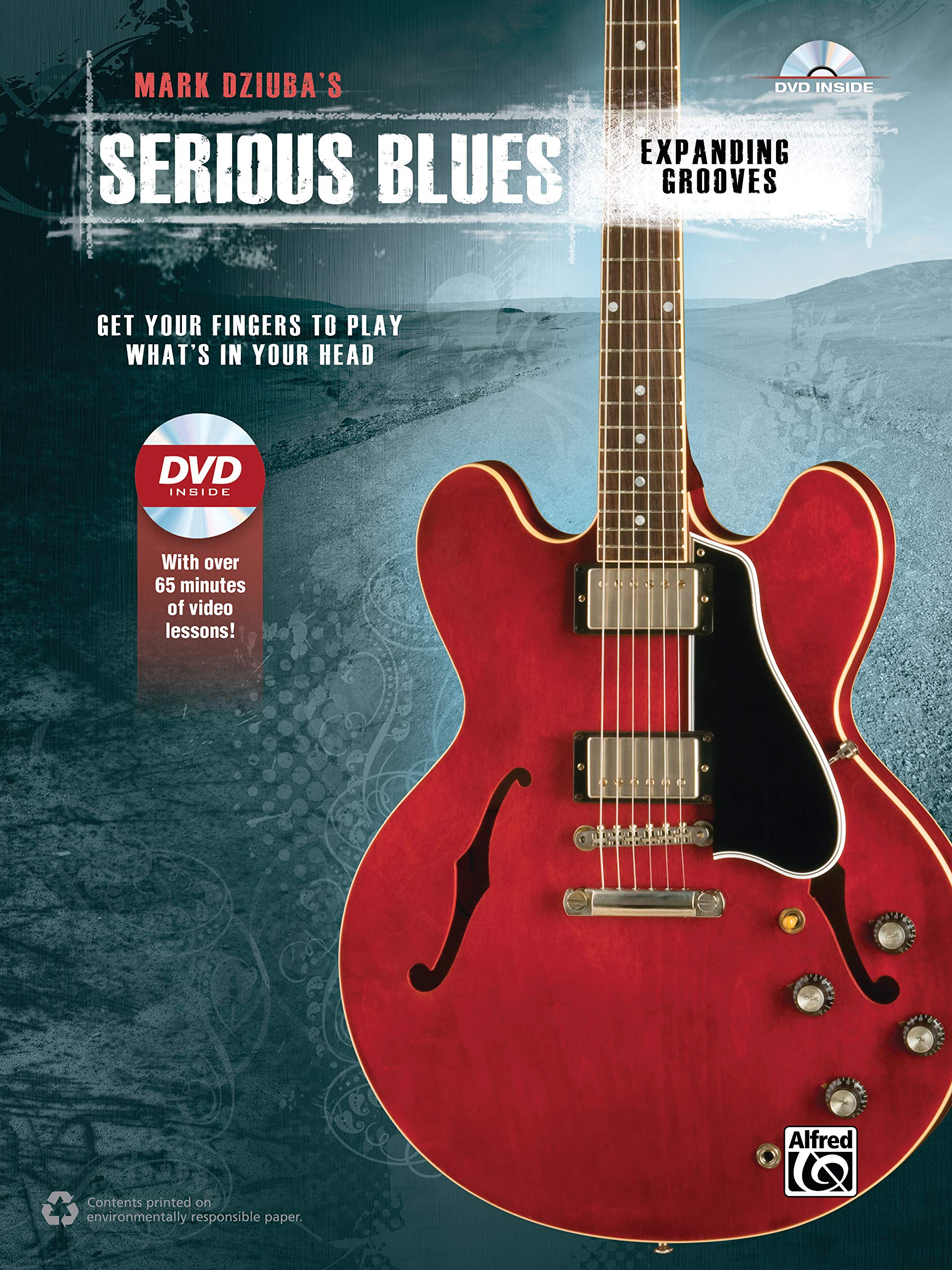 Mark Dziuba'S Serious Blues -- Expanding Grooves: Get Your Fingers To Play What'S In Your Head, Book & Dvd (9781470611187)