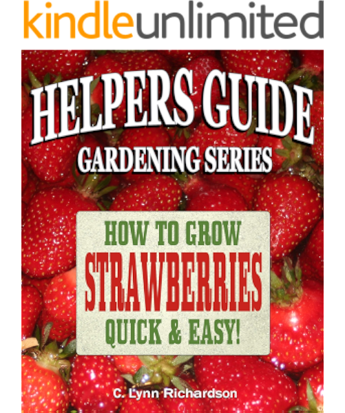 Perfectly Grown Strawberries The Complete Guide To Growing Strawberries Kindle Edition By Always Perfectly Grown Crafts Hobbies Home Kindle Ebooks Amazon Com