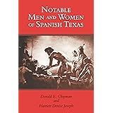Notable Men and Women of Spanish Texas