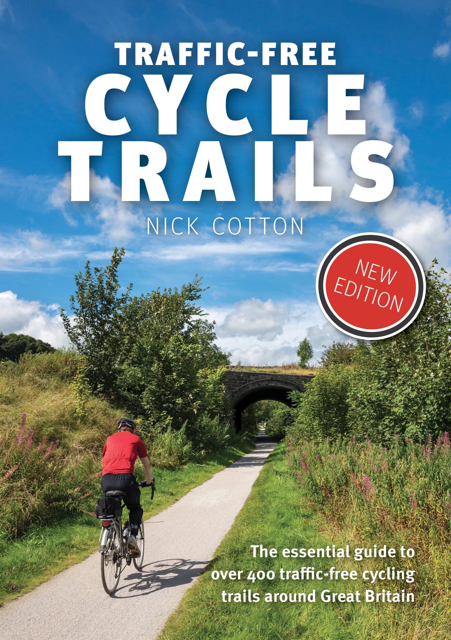 Traffic-Free Cycle Trails: The essential guide to over 400 traffic-free cycling trails around Great Britain: 1