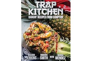 Trap Kitchen: Bangin' Recipes from Compton