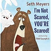 I'm Not Scared, You're Scared