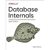 Database Internals: A Deep Dive into How Distributed Data Systems Work