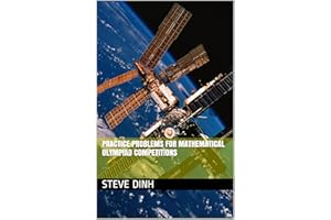 Practice Problems For Mathematical Olympiad Competitions, Volume I